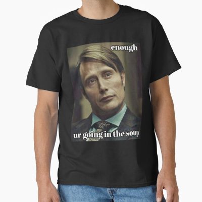 Your Going In The Soup Meme T-shirt