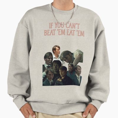 Hannibal Lecter If You Can T Beat Em Eat Em Sweatshirt